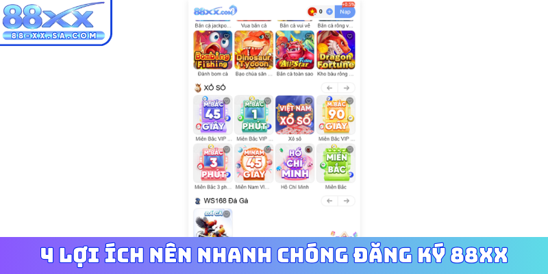 4 lợi ích nên nhanh chóng đăng ký 88XX