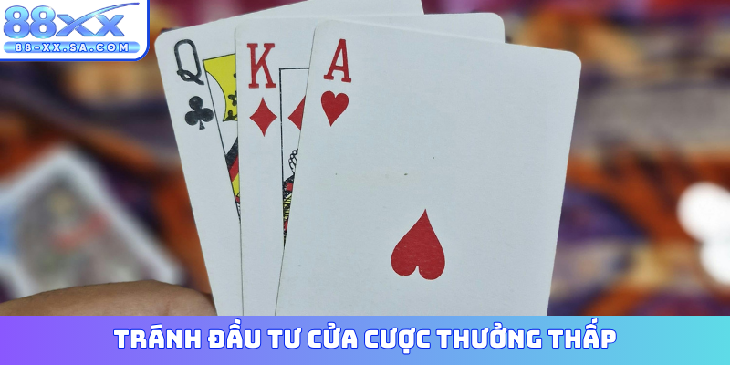Tránh đầu tư cửa cược thưởng thấp